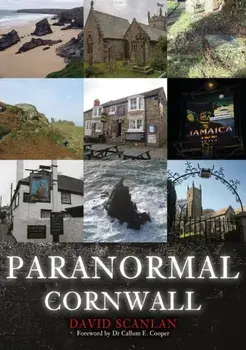 Paranormal Cornwall, Paperback/David Scanlan