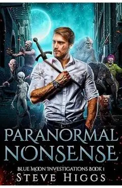Paranormal Nonsense - Steve Higgs