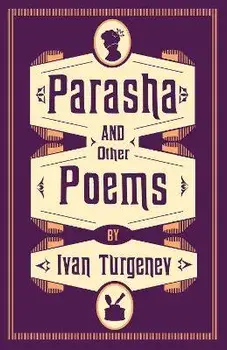 Parasha and Other Poems, Paperback/Ivan Turgenev