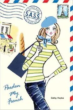 Pardon My French, Paperback/Cathy Hapka