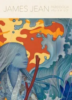 Pareidolia: A Retrospective of Beloved and New Works by James Jean, Paperback/James Jean