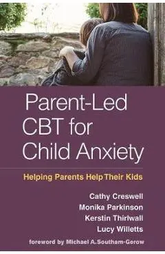 Parent-Led CBT for Child Anxiety - Cathy Creswell
