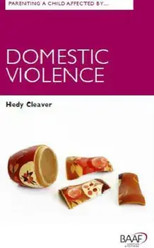 Parenting A Child Affected by Domestic Violence, Paperback/Hedy Cleaver