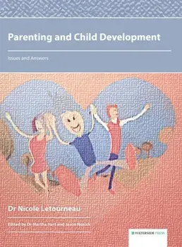 Parenting and Child Development. Issues and Answers, Hardback/Nicole Letourneau