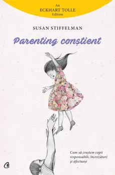 Parenting constient/Susan Stiffelman