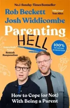 Parenting Hell. How to Cope (or Not) With Being a Parent, Paperback/***