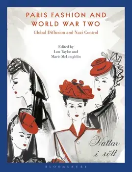 Paris Fashion and World War Two. Global Diffusion and Nazi Control, Paperback/***