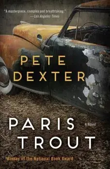 Paris Trout, Paperback/Pete Dexter