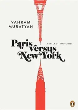 Paris Versus New York: A Tally of Two Cities, Hardcover/Vahram Muratyan