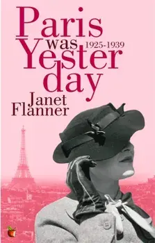 Paris Was Yesterday. 1925-1939, Paperback/Janet Flanner