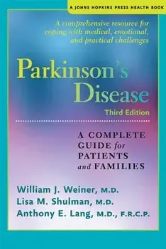 Parkinson's Disease: A Complete Guide for Patients and Families, Paperback (3rd Ed.)/William J. Weiner