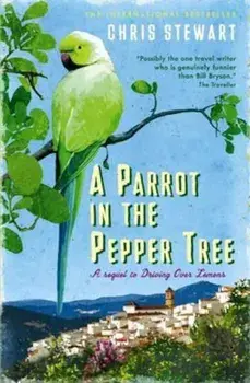 Parrot in the Pepper Tree, Paperback/Chris Stewart