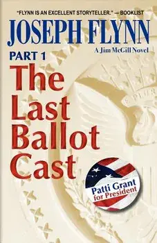 Part 1: The Last Ballot Cast, Paperback/Joseph Flynn