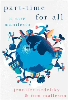 Part-Time for All. A Care Manifesto, Hardback/***