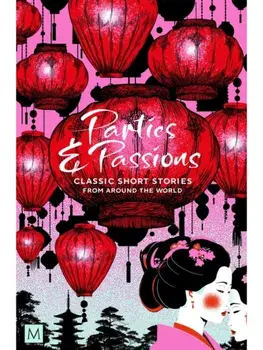 Parties and Passions. Classic Short Stories from Around the World, Paperback/***