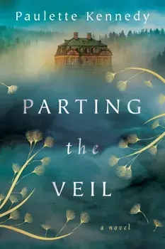 Parting the Veil. A Novel, Paperback/Paulette Kennedy