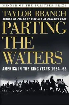 Parting the Waters: America in the King Years 1954-63, Paperback/Taylor Branch