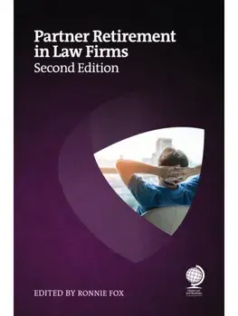 Partner Retirement in Law Firms. Strategies for Partners, Law Firms and Other Professional Services, Second Edition, 2 New edition, Paperback/Ronnie Fox