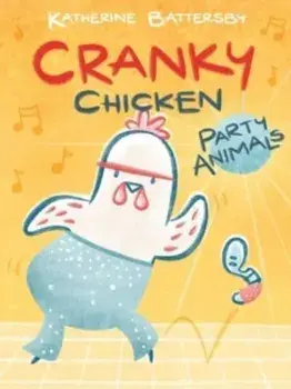 Party Animals. A Cranky Chicken Book 2, Paperback/***
