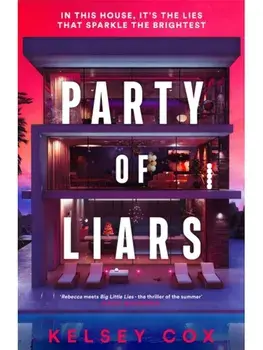 Party of Liars. a gripping new debut psychological thriller with a gothic edge, an instant USA TODAY BESTSELLER, Paperback/Kelsey Cox