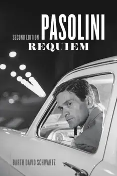 Pasolini Requiem. Second Edition, Paperback/Barth David Schwartz