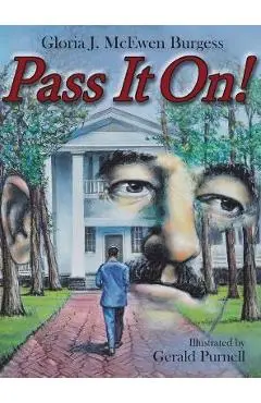Pass It On! - Gloria J. Mcewen Burgess