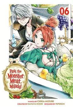 Pass the Monster Meat, Milady! 6 - Chika Mizube
