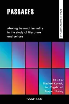 Passages. Moving Beyond Liminality in the Study of Literature and Culture, Paperback/***