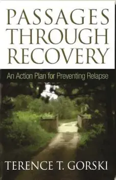 Passages Through Recovery: An Action Plan for Preventing Relapse, Paperback/Terence T. Gorski