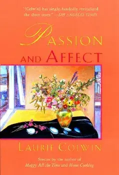 Passion and Affect, Paperback/Laurie Colwin