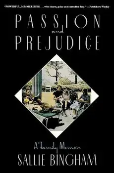 Passion & Prejudice: A Family Memoir, Paperback/Sallie Bingham