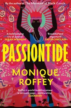 Passiontide, Paperback/Monique Roffey