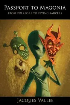Passport to Magonia: From Folklore to Flying Saucers, Paperback/Jacques Vallee