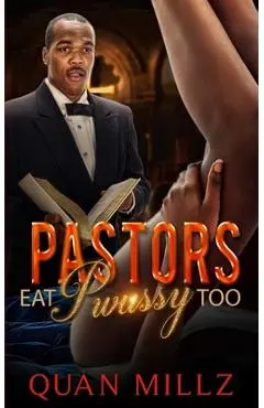 Pastors Eat Pwussy Too - Quan Millz