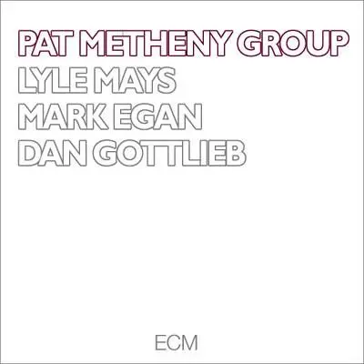 Pat Metheny Group | Lyle Mays, Pat Metheney, Mark Egan, Dan Gottlieb