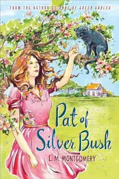 Pat of Silver Bush, Paperback/L. M. Montgomery