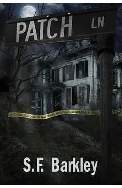 Patch Lane - S. F. Barkley