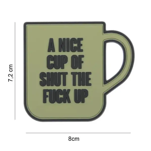 Patch velcro A nice cup of shut the fuck up - VERDE