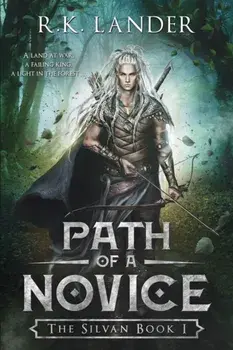 Path Of A Novice: The Silvan Book I, Paperback/R. K. Lander