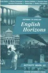 Pathway to English 12: English Horizons | Rodica Vulcanescu, Cornelia Coser, Miruna Carianopol, Rada Balan, Stefan Colibaba, Veronica Focseneanu, Vanda Stan