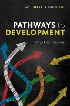 Pathways to Development. From Politics to Power, Hardback/***