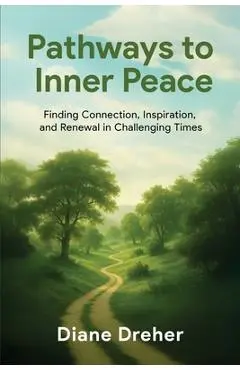 Pathways to Inner Peace - Diane Dreher