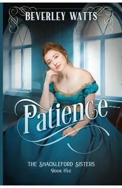 Patience (The Shackleford Sisters Book 5) - Beverley Watts