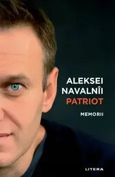 Patriot. Memorii/Aleksei Navalnii