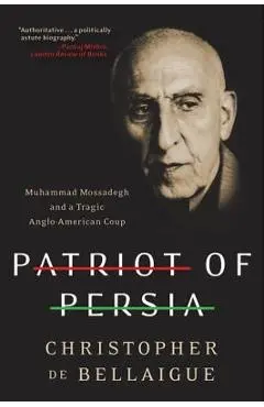 Patriot of Persia - Christopher De Bellaigue