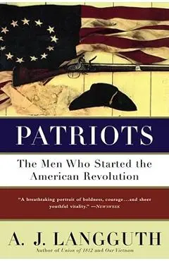 Patriots - A. J. Langguth