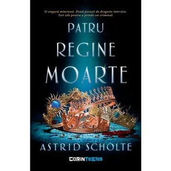 Patru regine moarte/Astrid Scholte