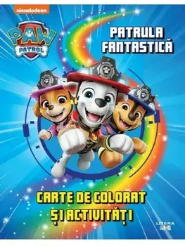 Patrula fantastica. Carte de colorat si activitati. Paw Patrol/***