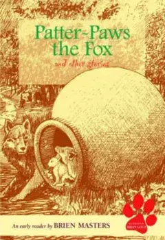 Patter-paws the Fox and Other Stories. An Early Reader, Paperback/Brien Masters