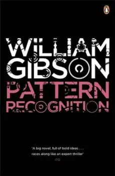 Pattern Recognition, Paperback/William Gibson
